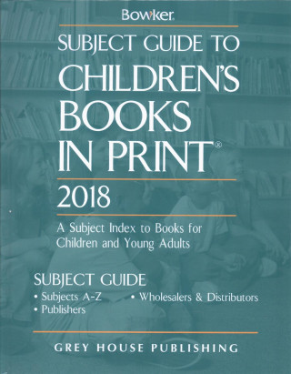 Könyv Subject Guide to Children's Books in Print, 2018 RR Bowker