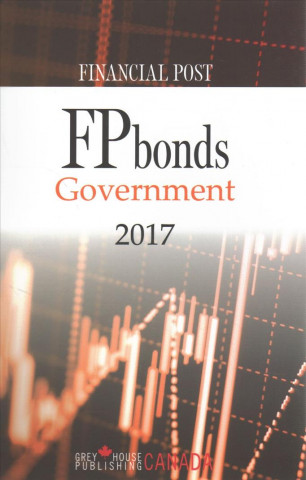 Kniha FP Bonds: Government 2017 Grey House Canada