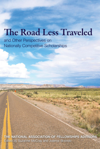 Kniha Roads Less Traveled and Other Perspectives on Nationally Competitive Scholarships Suzanne McCray