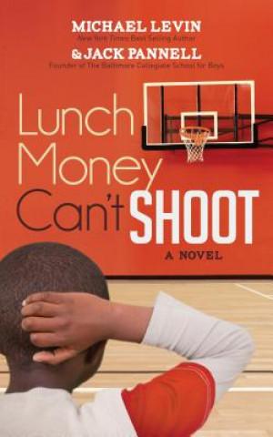 Kniha Lunch Money Can't Shoot Michael Levin