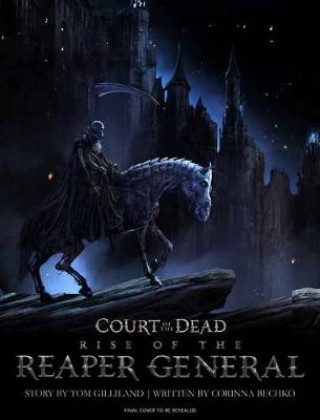 Книга Court of the Dead: Rise of the Reaper General Insight Editions