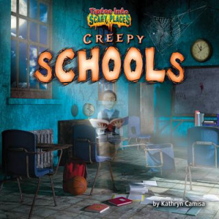 Kniha Creepy Schools Kathryn Camisa