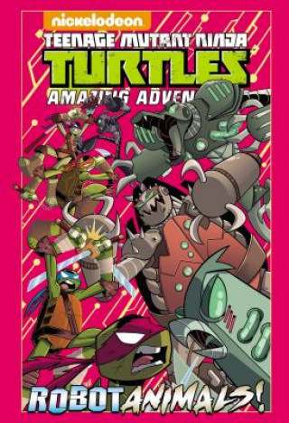 Buch Teenage Mutant Ninja Turtles Amazing Adventures: Robotanimals! Caleb Goellner