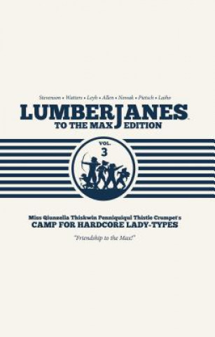 Kniha Lumberjanes To The Max Vol. 3 Shannon Watters