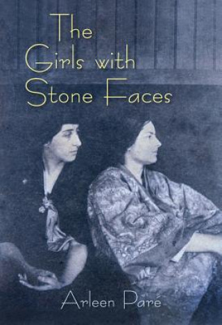 Kniha The Girls with Stone Faces Arleen Pare