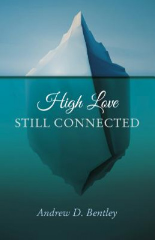 Carte High Love - Still Connected Andrew D. Bentley