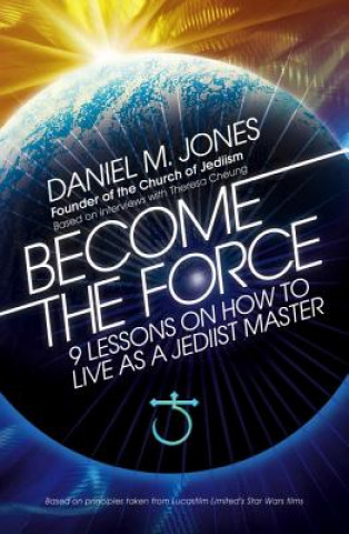 Kniha Become the Force Daniel M. Jones