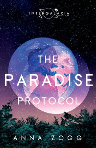 Książka The Paradise Protocol Anna Zogg