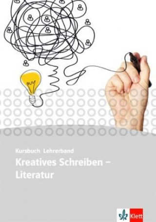 Kniha Kursbuch Literatur - Kreatives Schreiben. Oberstufe 