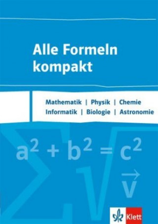 Knjiga Alle Formeln kompakt - Tafelwerk. Mathematik, Physik, Chemie, Informatik, Biologie, Astronomie 