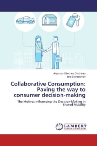 Carte Collaborative Consumption: Paving the way to consumer decision-making Alejandro Sánchez Contreras