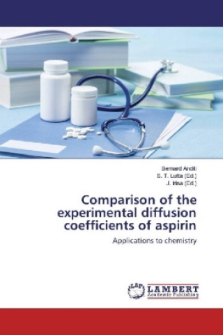 Kniha Comparison of the experimental diffusion coefficients of aspirin Bernard Anditi