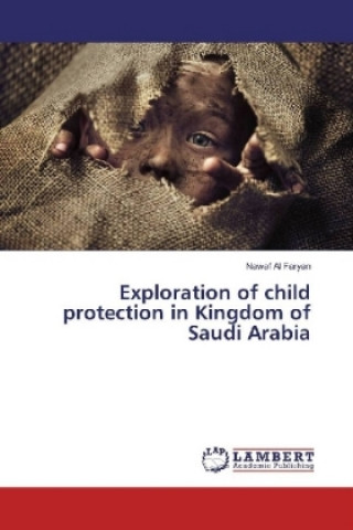 Książka Exploration of child protection in Kingdom of Saudi Arabia Nawaf Al Faryan