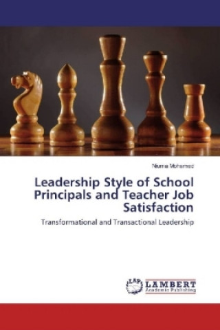 Knjiga Leadership Style of School Principals and Teacher Job Satisfaction Niuma Mohamed