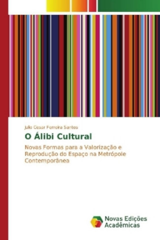 Книга O Álibi Cultural Julio Cesar Ferreira Santos