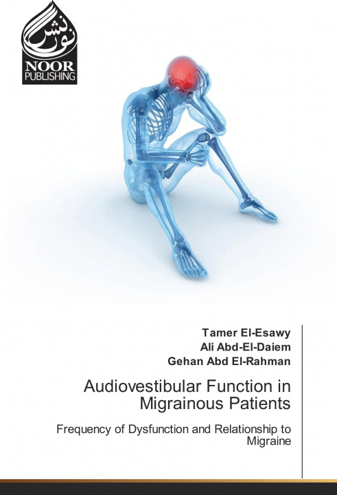 Book Audiovestibular Function in Migrainous Patients Tamer El-Esawy