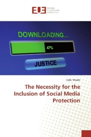 Kniha Necessity for the Inclusion of Social Media Protection Tjedu Moseki