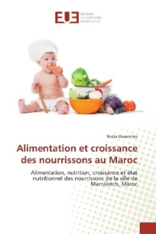 Книга Alimentation et croissance des nourrissons au Maroc Nadia Ouzennou