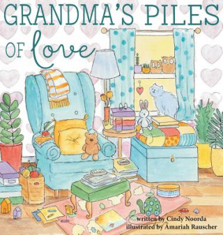 Knjiga Grandma's Piles of Love Cindy Noorda