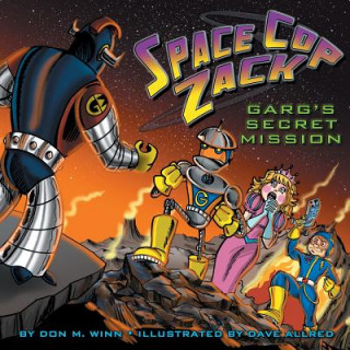 Carte Space Cop Zack, GARG's Secret Mission Don M. Winn