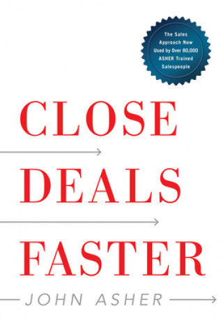 Kniha Close Deals Faster John Asher