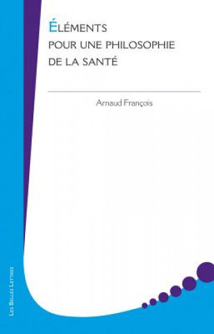 Könyv FRE-ELEMENTS POUR UNE PHILOSOP Arnaud Francois