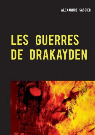 Książka Les Guerres de Drakayden Alexandre Sassier