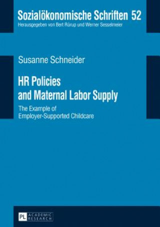 Knjiga HR Policies and Maternal Labor Supply Susanne Schneider