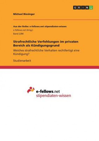 Książka Strafrechtliche Verfehlungen im privaten Bereich als Kündigungsgrund Michael Biesinger