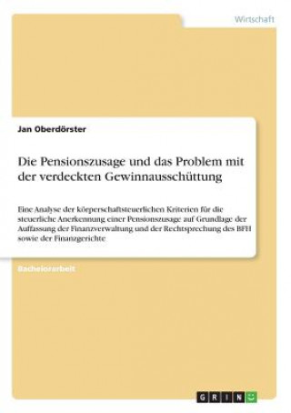 Carte Die Pensionszusage und das Problem mit der verdeckten Gewinnausschüttung Jan Oberdörster