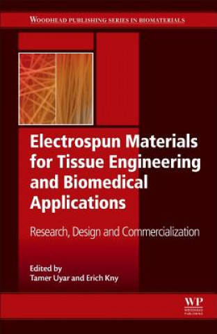 Kniha Electrospun Materials for Tissue Engineering and Biomedical Tamer Uyar