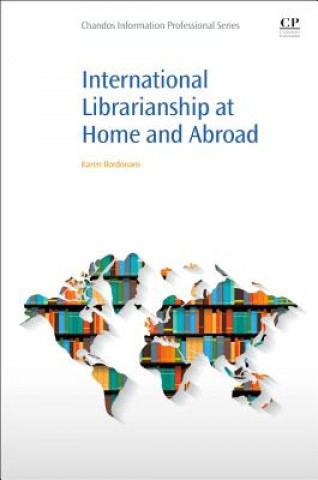 Kniha International Librarianship at Home and Abroad Karen Bordonaro