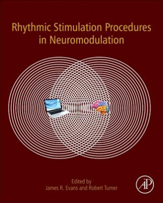 Kniha Rhythmic Stimulation Procedures in Neuromodulation James R Evans