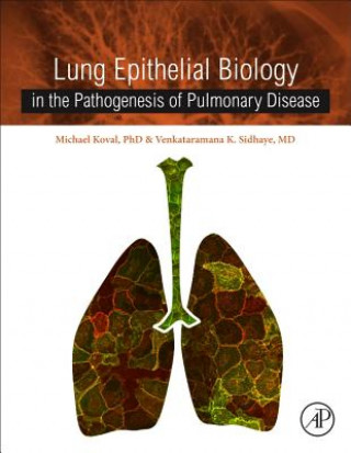 Kniha Lung Epithelial Biology in the Pathogenesis of Pulmonary Disease Venkataramana Sidhaye