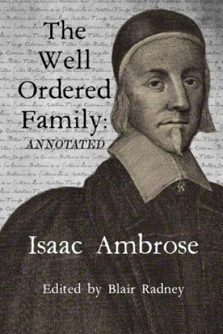 Book The Well Ordered Family (Annotated) Isaac Ambrose