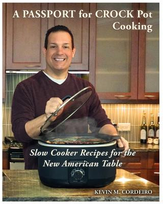 Könyv Passport for Crock Pot Cooking Kevin Cordeiro
