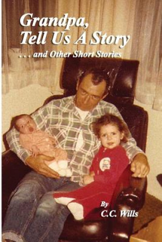 Carte Grandpa Tell Us A Story and other Short Stories 
