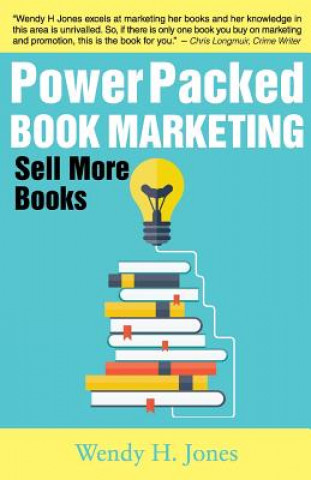 Книга Power Packed Book Marketing Wendy H. Jones