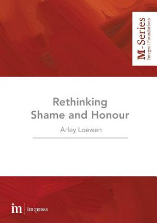 Книга Rethinking Shame and Honour Arley Loewen