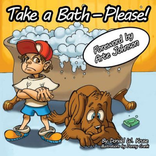 Knjiga Take a Bath---Please! Donald W. Kruse