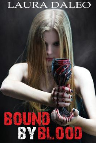 Kniha Bound by Blood Laura Daleo