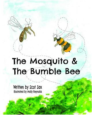 Книга The Mosquito & The Bumble Bee Scot Sax