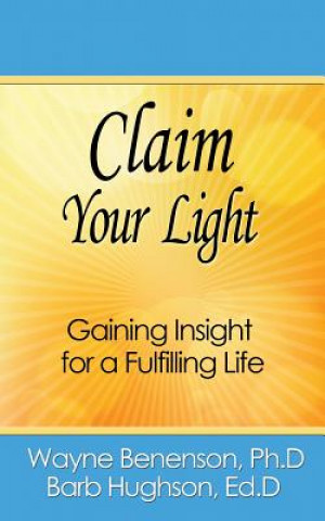 Βιβλίο Claim Your Light Ph. D. Wayne Benenson