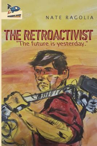 Libro The Retroactivist Nate Ragolia