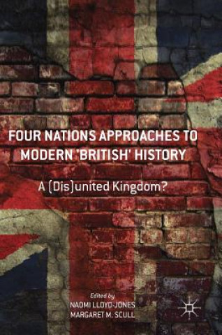 Książka Four Nations Approaches to Modern 'British' History Naomi Lloyd-Jones