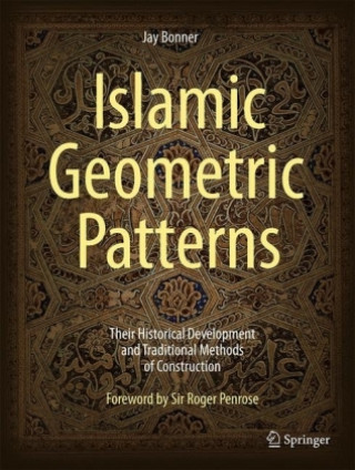 Kniha Islamic Geometric Patterns Jay Bonner