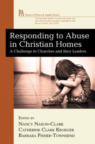 Kniha Responding to Abuse in Christian Homes Barbara Fisher-Townsend