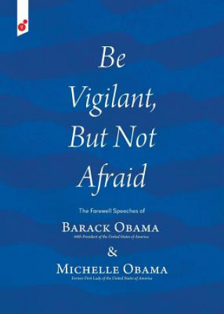 Könyv Be Vigilant But Not Afraid Barack Obama
