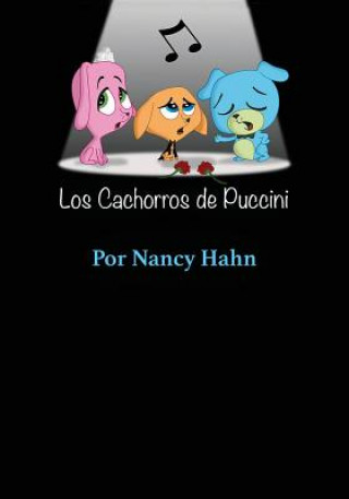 Könyv Los Cachorros de Puccini Nancy Hahn