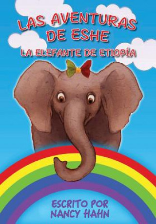 Książka Las Aventuras de Eshe la Elefante de Etiopía Nancy Hahn